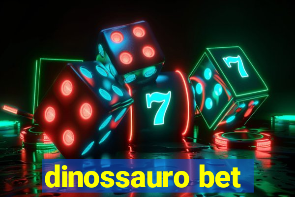 dinossauro bet